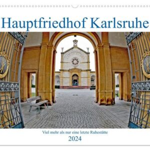 Hauptfriedhof Karlsruhe (Wandkalender 2024 DIN A2 quer), CALVENDO Monatskalender